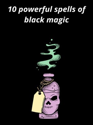 cover image of 10 powerful spells of black magic